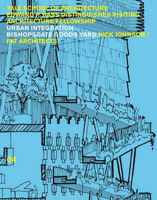 Urban Integration/Bishopsgate Goods Yard by Yale School of Architecture image