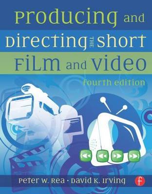 Producing and Directing the Short Film and Video image