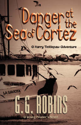 Danger at the Sea of Cortez by G.G. Robins image
