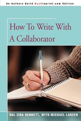 How to Write with a Collaborator by Hal Zina Bennett, PH.D. image