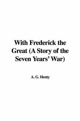 With Frederick the Great (a Story of the Seven Years' War) image