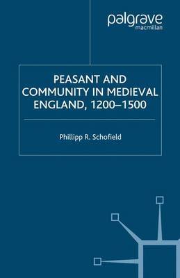 Peasant and Community in Medieval England, 1200-1500 by P. Schofield image