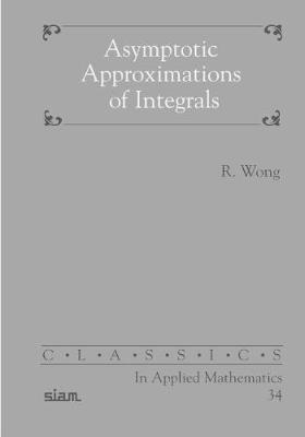 Classics in Applied Mathematics: Series Number 34 by R Wong image