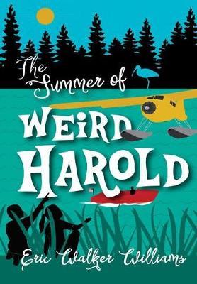 The Summer of Weird Harold by Eric Walker Williams image