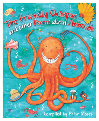 Poems About: The Friendly Octopus and other Poems about Animals by Brian Moses image