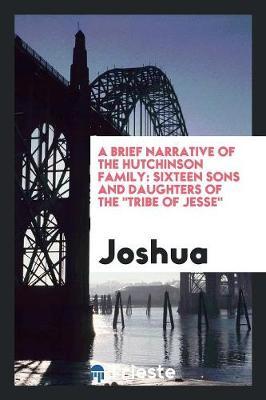 A Brief Narrative of the Hutchinson Family by Joshua ) image