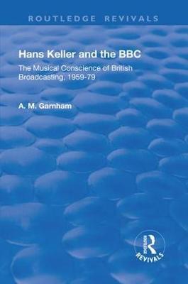 Hans Keller and the BBC by A.M. Garnham image