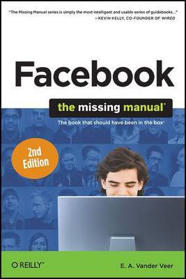 Facebook: The Missing Manual on Paperback by E.A. Vander Veer