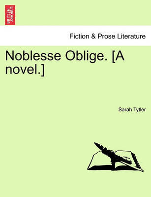 Noblesse Oblige A Novel Sarah Tytler Book In Stock Buy