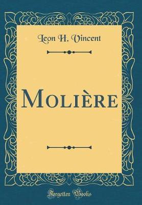 Moli�re (Classic Reprint) by Leon H Vincent image