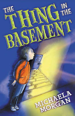 The Thing in the Basement by Michaela Morgan image