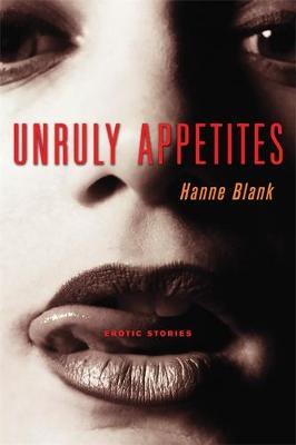 Unruly Appetites by Hanne Blank image