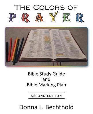 The Colors of Prayer by Donna L Bechthold image