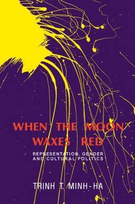When the Moon Waxes Red by T.Minh-Ha Trinh image