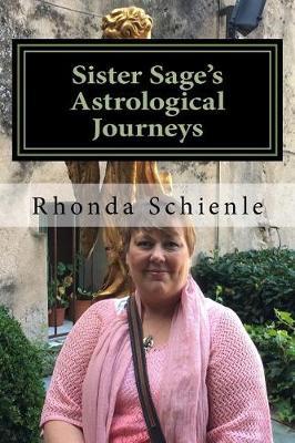 Sister Sage's Astrological Journeys by Rev Rhonda L Schienle image