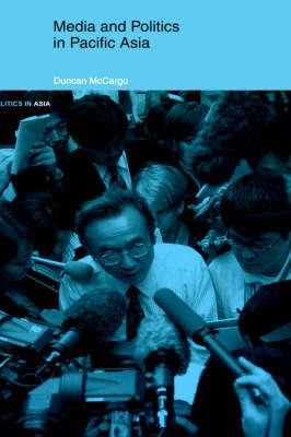Media and Politics in Pacific Asia by Duncan McCargo image