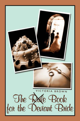 The Rule Book for the Deviant Bride by Victoria Brown image
