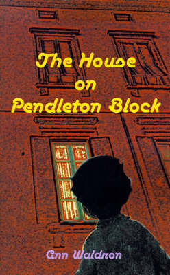 The House on Pendleton Block on Paperback by Ann Waldron