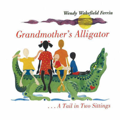 Grandmother's Alligator/ Burukenge Wa Nyanya on Hardback by Wendy Wakefield Ferrin