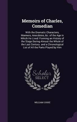 Memoirs of Charles, Comedian by William Cooke image