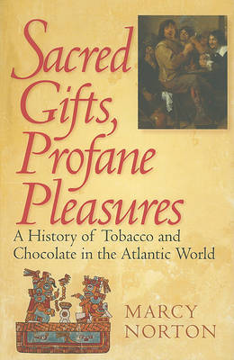 Sacred Gifts, Profane Pleasures by Marcy Norton image