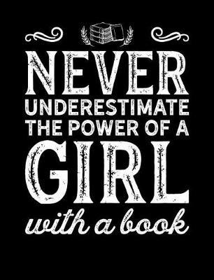 Never Underestimate a Girl with a Book by Reader Inspiration Press image