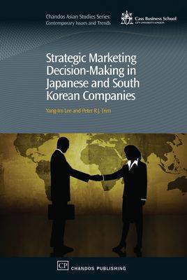 Strategic Marketing Decision-Making within Japanese and South Korean Companies by Yang-Im Lee image