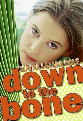 Down to the Bone by Mayra Lazara Dole image