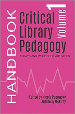 Critical Library Pedagogy Handbook, Volume One image