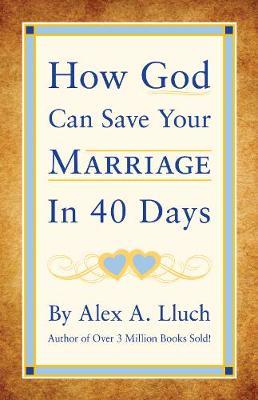 How God Can Save Your Marriage in 40 Days image