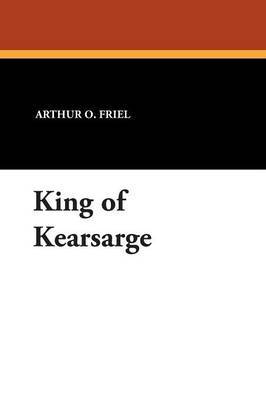 King of Kearsarge by Arthur , O. Friel image