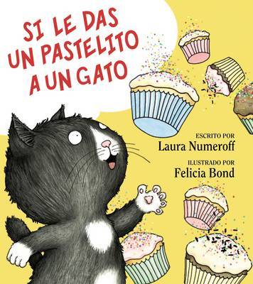 Si Le Das un Pastelito A un Gato by Laura Numeroff image