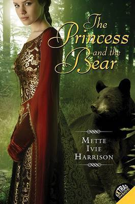 The Princess and the Bear by Mette Ivie Harrison