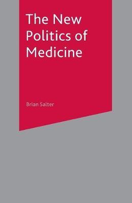 The New Politics of Medicine by Brian Salter image