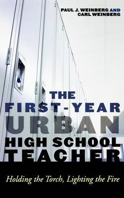 The First-Year Urban High School Teacher by Carl Weinberg image