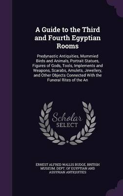A Guide to the Third and Fourth Egyptian Rooms by Ernest Alfred Wallis Budge image