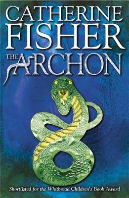 The Oracle Sequence: The Archon by Catherine Fisher image