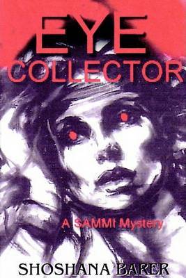 The Eye Collector, a Sammi Mitchel Mystery image