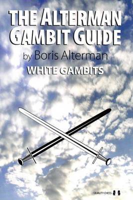 The Alterman Gambit Guide by Boris Alterman