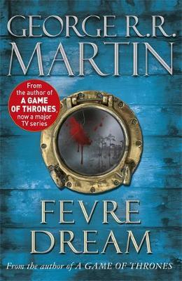 Fevre Dream (Fantasy Masterworks #13) by George R.R. Martin image