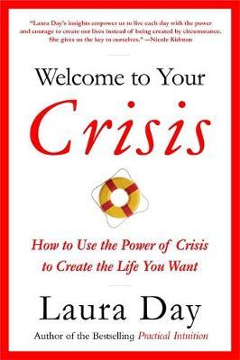 Welcome To Your Crisis by Laura Day image