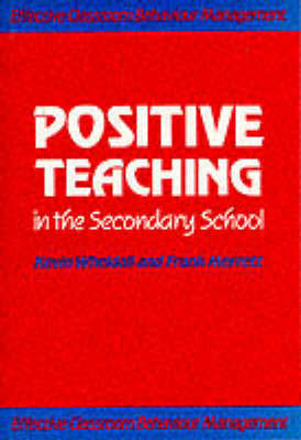 Positive Teaching in the Secondary School by Kevin Wheldall image