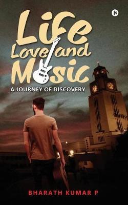 Life, Love and Music by Bharath Kumar P image