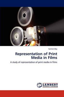 Representation of Print Media in Films by Samrat Dey image