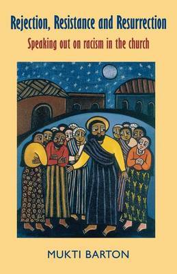 Rejection, Resistance and Resurrection by Mukti Barton image