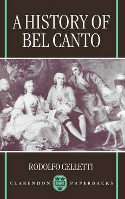 A History of Bel Canto by Rodolfo Celletti image