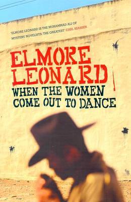 When the Women Come out to Dance by Elmore Leonard image
