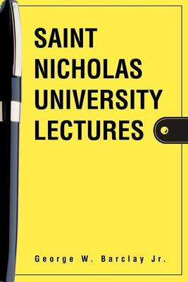 Saint Nicholas University Lectures by George W Barclay Jr image