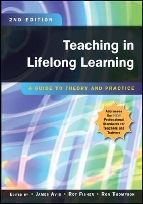 Teaching in Lifelong Learning: A Guide to Theory and Practice by James Avis image