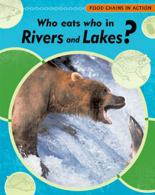 Who Eats Who in Rivers and Lakes by Andrew Campbell image
